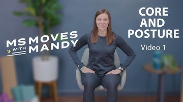 Core and Posture Series | Video 1 | MS Moves with Mandy