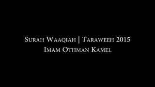 Surah Waqiah | Taraweeh 2015 | Imam Othman Kamel