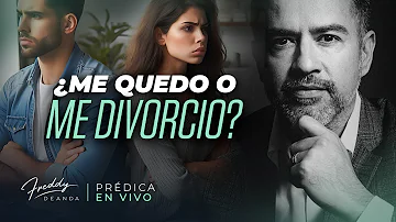 🤔 ¿Me quedo o me divorcio? |  Freddy DeAnda