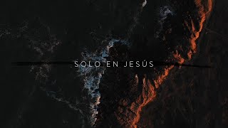 Video thumbnail of "Solo en Jesús (Video Letra Oficial) – Keith & Kristyn Getty"