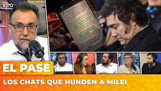 LOS CHATS QUE HUNDEN A MILEI | El Pase con Roberto Navarro