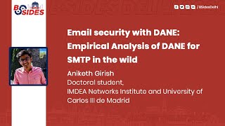 Email security with DANE: Empirical Analysis of DANE for SMTP in the wild | Aniketh Girish