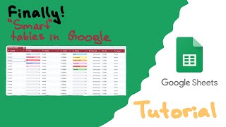How to Create “Smart” Tables in Google Sheets (2024 Update)