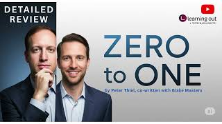 Zero to One by Peter Thiel | Complete Chapter by Chapter Summary & Review #zerotoone  #peterthiel