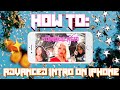 HOW TO MAKE AN ADVANCED INTRO ON IPHONE l Monique Reid