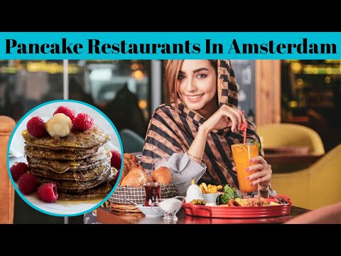 Video: 5 Restoran Pancake Terbaik di Amsterdam