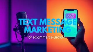 💰 How to go from 'TxT to CASH' for eCommerce brands! - E653