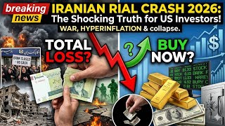 Iranian Rial Crash 2026: Buy Now or Total Loss? Shocking Warning for US Investors"
