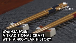 Wakasa nuri, a traditional craft with a 400-year history (Short Version)