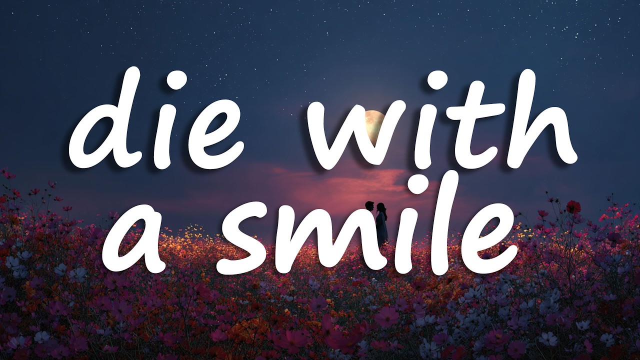 Lady Gaga, Bruno Mars - Die With A Smile (Lyrics)