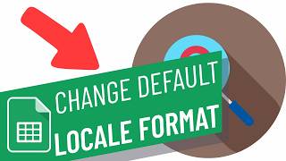 How to change the default Locale format in Google Sheets from US to UK and more (Full 2026 Guide)
