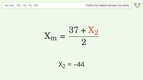 Find the midpoint between two points p1 (37,-3) and p2 (-44,-20): Step-by-Step Video Solution