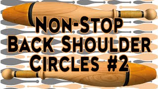 INDIAN CLUBS | Non-Stop Back Shoulder Circles #2.