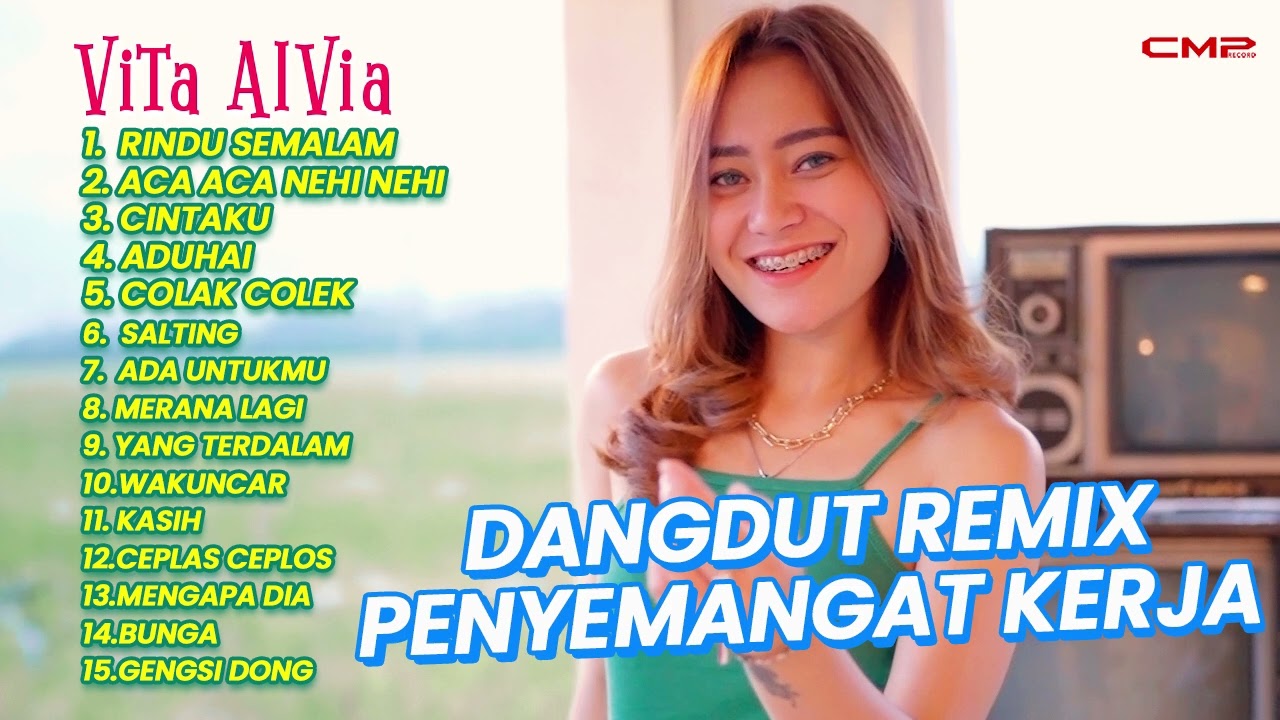 DANGDUT REMIX PENYEMANGAT KERJA | VITA ALVIA - RINDU SEMALAM, ACA ACA NEHI NEHI, CINTAKU