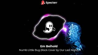 Download Lagu Numb Little Bug (Rock Cover by Our Last Night) - bass boosted MP3
