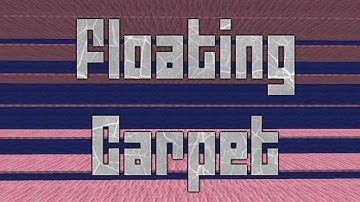 Minecraft: Floating Carpet
