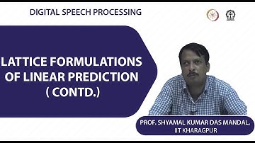 Lattice Formulations of Linear Prediction ( Contd.)