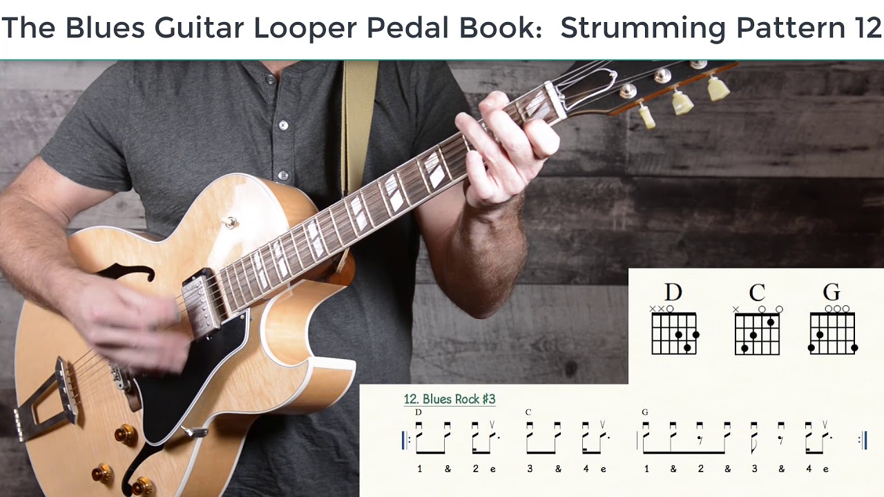 Blues Strumming Pattern 12 The Blues Guitar Looper Pedal Book YouTube