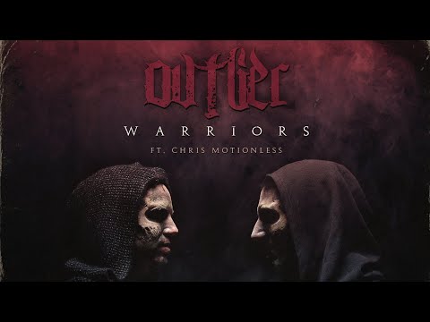 Ovtlier Warriors Ft Chris Motionless Of Motionless In White
