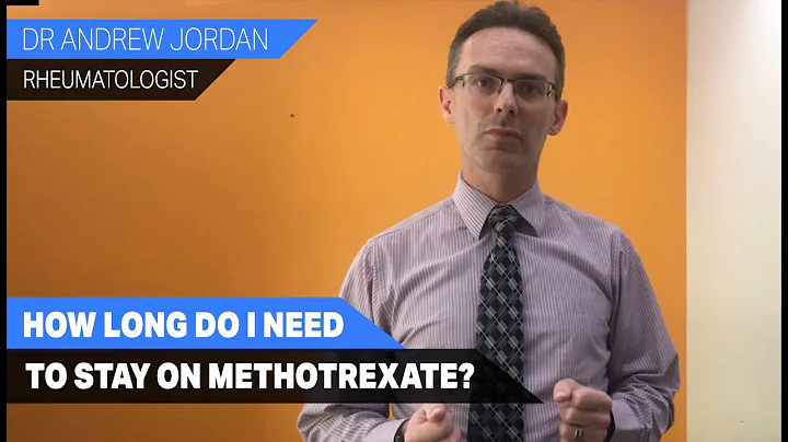 How long do I need to stay on Methotrexate?
