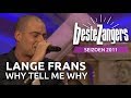 Lange Frans Why Tell Me Why Beste Zangers 2011