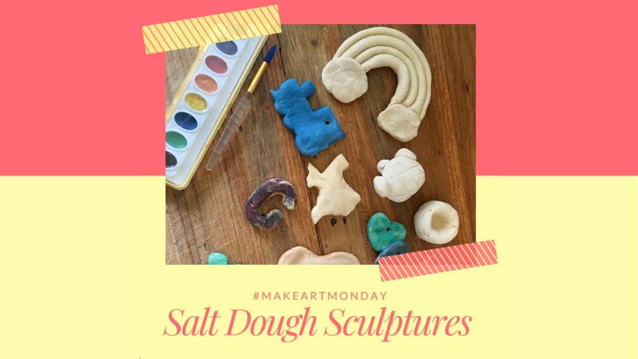 Make Art Monday Salt Dough Sculptures YouTube