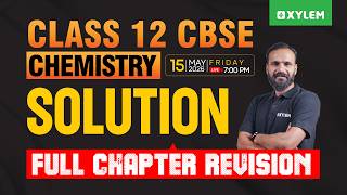 Class 12 CBSE Chemistry : Solution - Full Chapter Revision | Class 12 CBSE