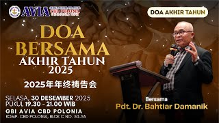 DOA AKHIR TAHUN, 30 DESEMBER 2025 |  | Pdt. Dr. Bahtiar Damanik
