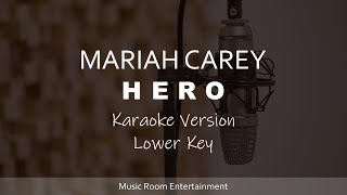 Mariah Carey - Hero (Lower Key) Karaoke Version