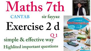 Maths class 7th | CANTAB |exercise 2 d | ex 2 d  Q 1 | unit 2 | Laws of Operations | grade 7