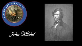 Episode 59--John Mitchel back in Europe/Ireland
