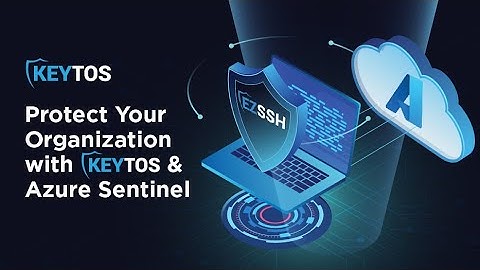 Connect EZSSH to Azure Sentinel and Centralize Your Security Monitoring