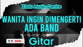 Karena Wanita Ingin Dimengerti - Ada Band No Gitar