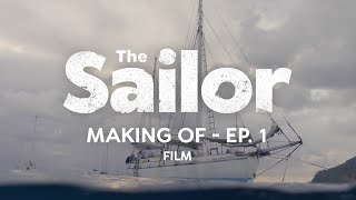 Making Of The Sailor - Film Ep. 1
