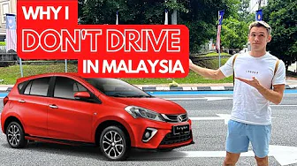 WHY I DON'T DRIVE IN MALAYSIA!