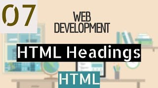HTML - 7 - HTML Headings