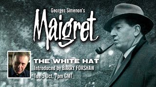 Maigret's The White Hat with an introduction from Barry Forshaw 