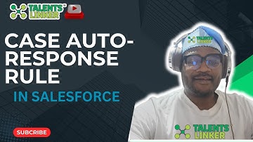 Case Auto-Response Rules in Salesforce Tutorial 4