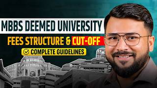 All Deemed Medical Universities in India 2026 | Complete cutoff and fee structure.