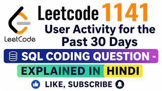 Leetcode 1141  User Activity for the Past 30 Days I   - SQL Coding Question -  Explained In Hindi