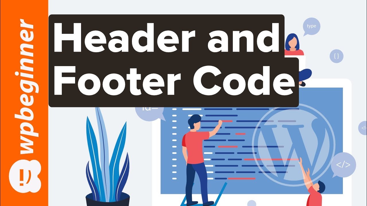 How to Add Header and Footer Code in WordPress (the Easy Way)
