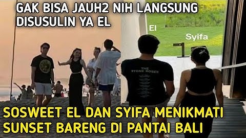Abis kondangan el rumi langsung susulin syifa hadju ke bali bikin baper
