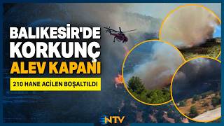 Kanyonda Yüzen Tatilciler Kurtarıldı! Balıkesir'deki Yangında 210 Hane Acil Şekilde Boşaltıldı | NTV