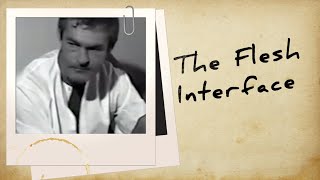 The Flesh Interface