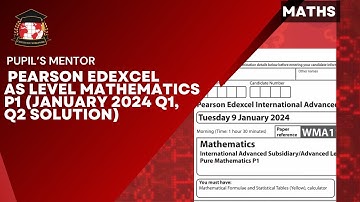 Pearson Edexcel AS LEVEL Mathematics P1 January 2024 Q1, Q2 solution