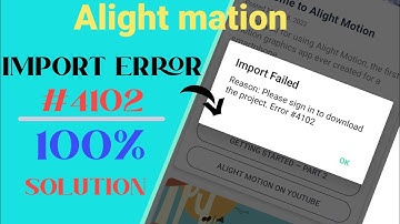 Alight Motion Error Problem How to Solve  | Alight Motion Error #4102​ Problem 2022