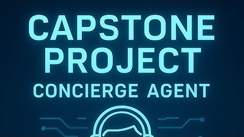 Capstone Project || Concierge Agent ||5-Days AI-Intensive Course