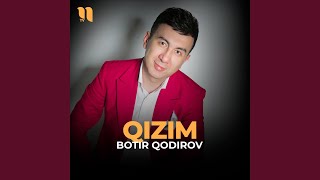 Qizim - Botir Qodirov