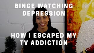 Famous Binge Watching DEPRESSION (How I ESCAPED my TV ADDICTION) Profile