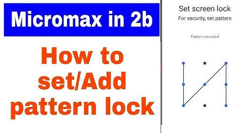 Micromax in 2b me pattern lock kaise set kare । micromax in 2b me pattern lock kaise lagaye